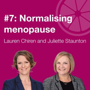 Life, lemons and the law: Normalising Menopause (Episode 7)