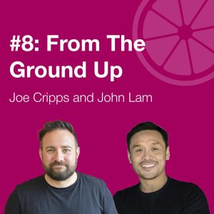 Life, lemons and the law: From The Ground Up (Episode 8)